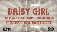 Daisy Girl, The Plum Trees + Lenny & The Bremers 
