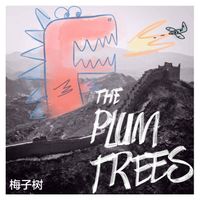 The Plum Trees by The Plum Trees