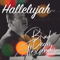 Hallelujah by Brad Dean Alexander
