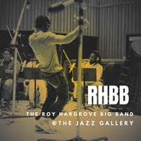 Roy Hargrove Big Band Residency