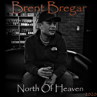 North Of Heaven by Brent Bregar & Dan Chitwood