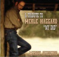 A Tribute to Merle Haggard "My Dad": CD