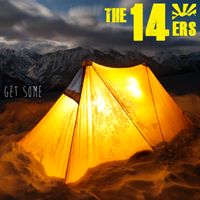 Get Some by The 14ers