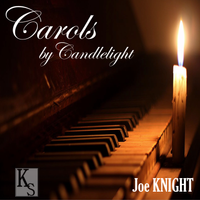 Carols by Candlelight (Audio Only) by Joe Knight