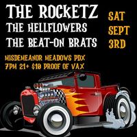 The Rocketz (L.A.), The Hellflowers (L.A.), The Beat-On Brats