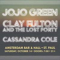 Amsterdam Bar & Hall - JoJo Green, Clay Fulton & the Lost Forty, Cassandra Cole
