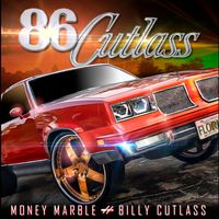 Money Marble x Billy Cutlass Presents 86 Cutlass by Money Marble x Billy Cutlass 