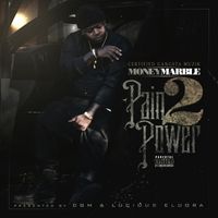 PAIN 2 POWER by MONEY MARBLE