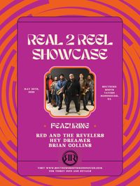 Real2Reel Showcase: Red and the Revelers, HeyDreamer, Brian Collins