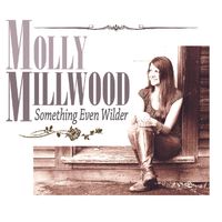 Something Even Wilder by Molly Millwood