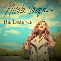 The Distance [Single] by Nicola Vazquez 