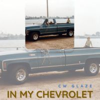 In My Chevrolet by C.W. Glaze
