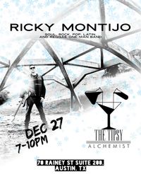 Ricky Montijo @ The Tipsy Alchemists 