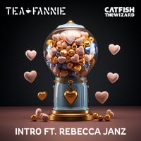 Intro 2 by Tea Fannie ft. Rebecca Janz & Catfish The Wizard