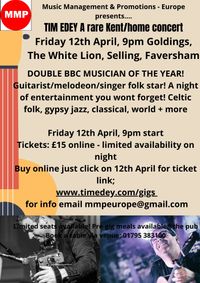STILL TICKETS ON THE DOOR - Tim Edey in concert a rare Kent/home gig! Goldings, The white lion, Selling, Faversham