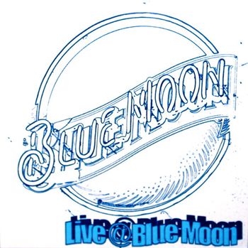 Live @ Blue Moon
