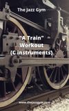 The "A Train" Workout Pack - C instruments