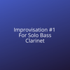 Improvisation #1 (for Solo Bass Clarinet)