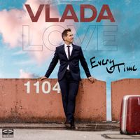EVERY TIME by VLADA