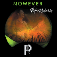 Nowever by Pete Roberts