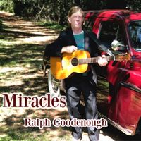 Miracles -Download $0.99 by Ralph Goodenough