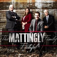 Faithful (Soundtrack) by The Mattingly Family