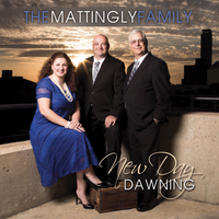 New Day Dawning (Soundtrack) by The Mattingly Family