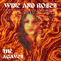 Wine and Roses by The Agaves
