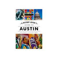 A History Lovers Guide to Austin - Signed Copy