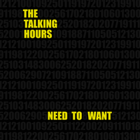 Need To Want by THE TALKING HOURS