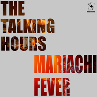 Mariachi Fever by The Talking Hours