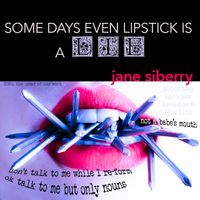 Somedays Even Lipstick Is A Lie by janesiberry.com