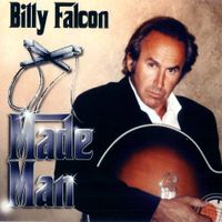 Made Man by Billy Falcon