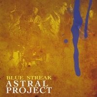 Blue Streak by Astral Project