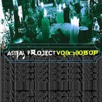 Voodoo Bop by Astral Project