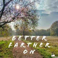 Better Farther On by Mark Rogers