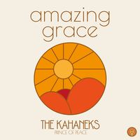Amazing Grace by The Kahaneks