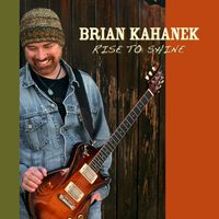 Rise to Shine by Brian Kahanek