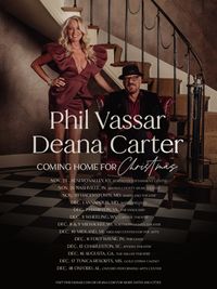 Phil Vassar & Deana Carter " Coming Home For Christmas" Tour
