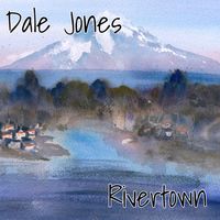 Rivertown by Dale Jones