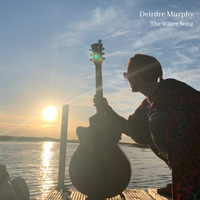 The Water Song by Deirdre Murphy