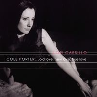 Cole Porter...Old Love, New Love, True Love by Lori Carsillo