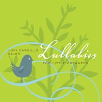 Lullabies for Little Dreamers by Lori Carsillo