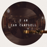 2 AM by Ian Campbell