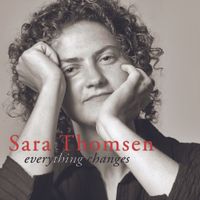 Everything Changes by Sara Thomsen