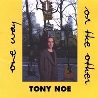 One Way or The Other by Tony Noe