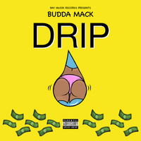 DRIP by Budda Mack