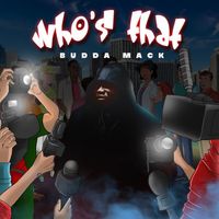 Who's That by Budda Mack