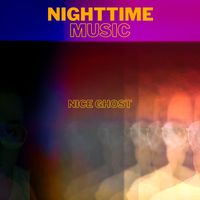Nighttime Music by Nice Ghost