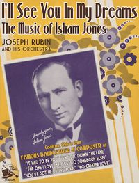 I'll See You In My Dreams - The Music of Isham Jones